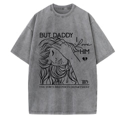 Taylor But Daddy I Love Him T-Shirt