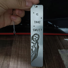 PEEKING JESUS - IS THAT SMUT? - METAL BOOKMARK