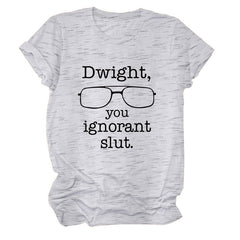 Women Dwight You Ignorant Round Neck T-shirt