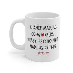 Chance Made Us Coworkers Mug
