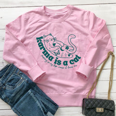 Karma Is A Cat Kitten Letter Crew Neck Sweatshirt