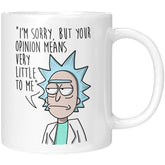 Your Opinion Means Very Little To Me Rick Ceramic Mug