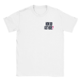 Louis “How Did I Get Here?” T-Shirt