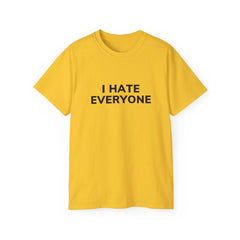 I Hate Everyone T-Shirt