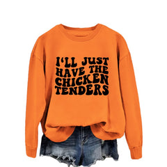 I'LL JUST HAVE THE CHICKEN Crew Neck Sweatshirt