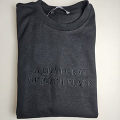 A LITTLE RAY OF PITCH BLACK Embroidered Sweatshirt