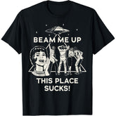 Season 5 Beam Me Up This Place Sucks! T-Shirt