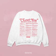 I Love You in Ts Lyrics Letter Long Sleeve Crew Neck Sweatshirt