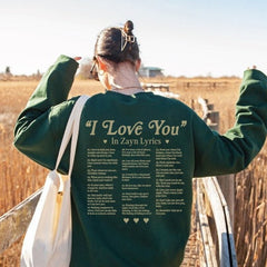 I Love You in Zayn Lyrics Hoodie Top