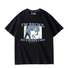 Ryo I'M BROKE SO TREAT ME Short-sleeved T-shirt