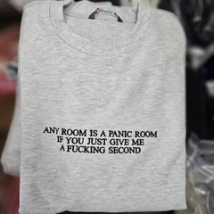 Any Room Is A Panic Room Embroidered Sweatshirt
