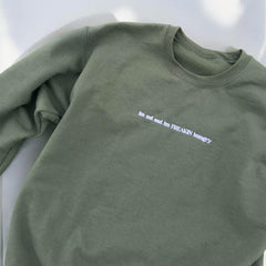 I'm Not Sad I'm Freakin Hungry Embroidered Sweatshirt