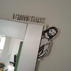 Funny I Saw That Door Frame Home Decor