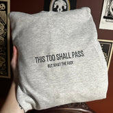 This Too Shall Pass Embroidered Sweatshirt