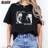 Eat Your Protein Anime T-Shirt