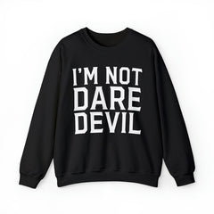 Unisex I'm Not Daredevil Letter Sweatshirt