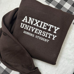 Anxiety University Embroidered Sweatshirt