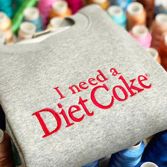 I Need A Diet Coke Embroidered Sweatshirt