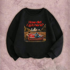 Louis How Did I Get Here Graphic Sweatshirt Tee
