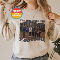 The One With The Football Friends Sweatshirt