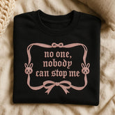 No One Nobody Can Stop Me Embroidered Sweatshirt