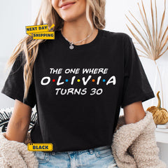 The One Where OLIVIA Turns 30 Tee
