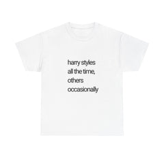 HS All The Time, Others Occasionally T-Shirt