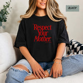 Respect Your Mother Trendy Graphic Tee