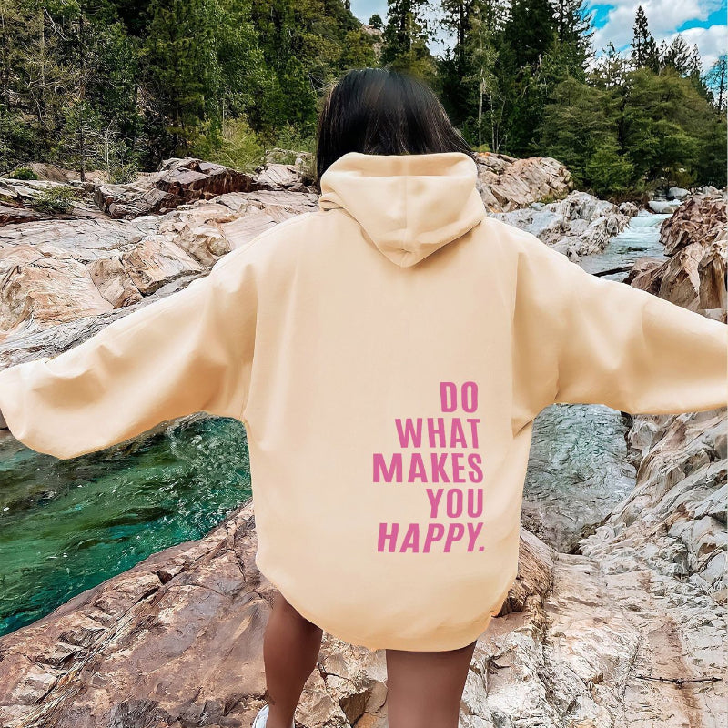 Casual Do What Makes You Happy Hoodie