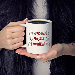 Creative My House My Rules My Coffee Mug