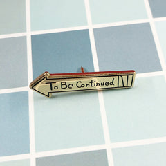 JOJO To Be Continued Badge Brooch