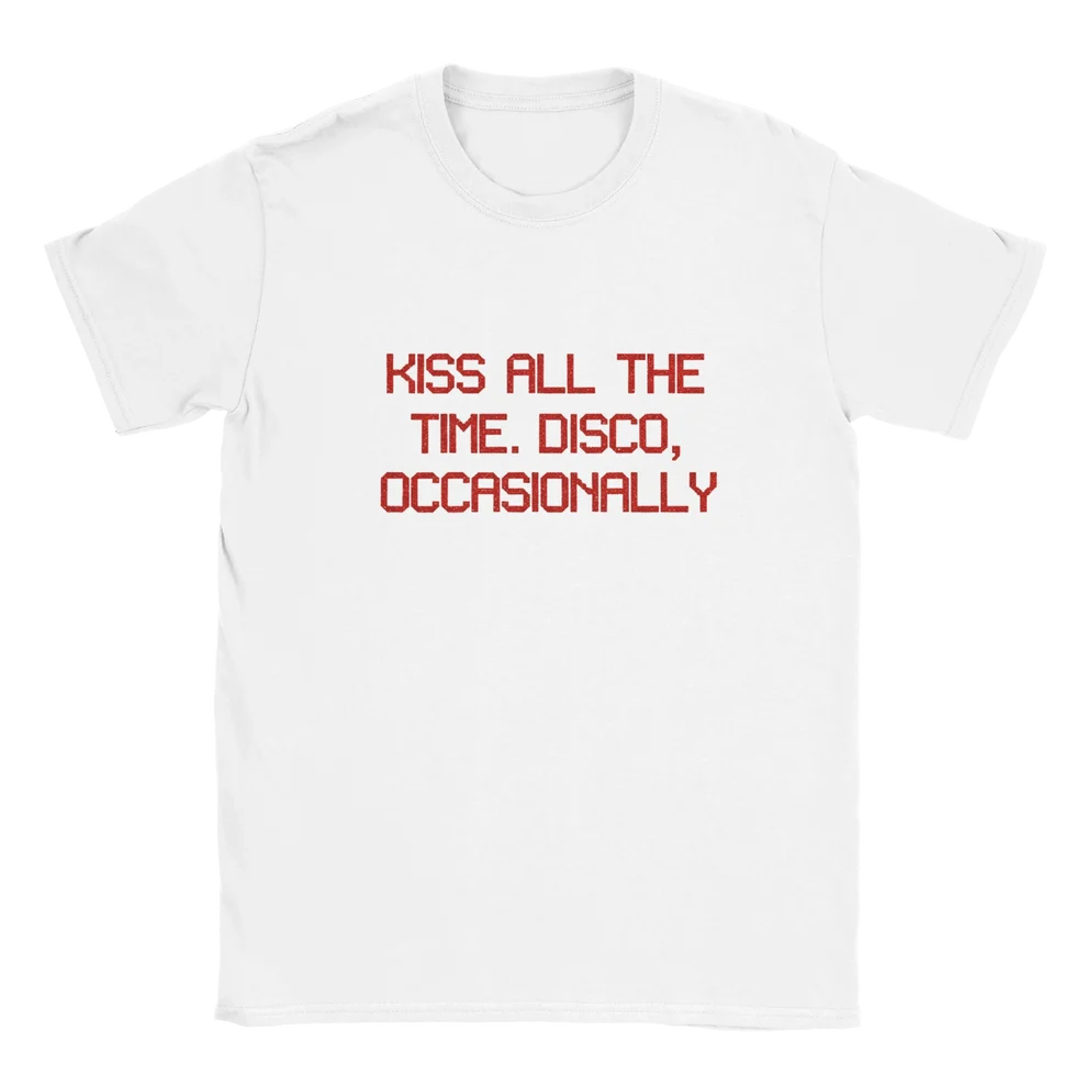 Kiss All The Time. Disco, Occasionally Tee