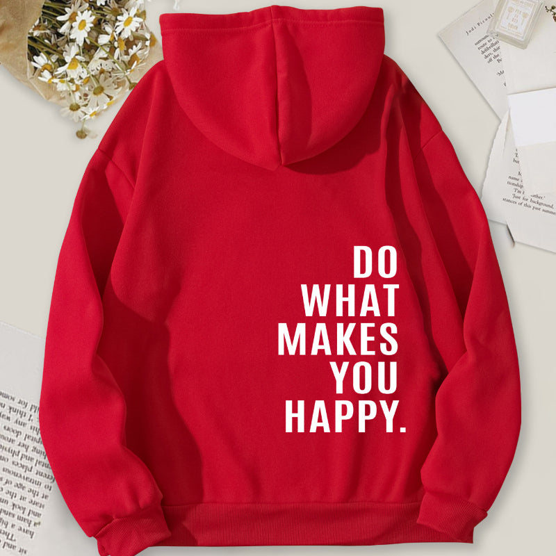 Casual Do What Makes You Happy Hoodie