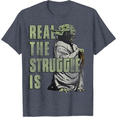 Yoda Real The Struggle Is Graphic T-Shirt