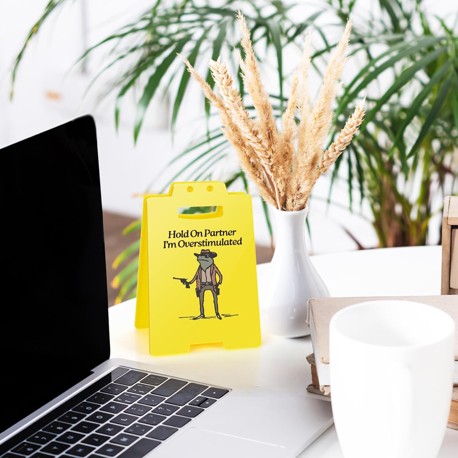 Hold On Partner I'm Overstimulated Humorous Desk Sign