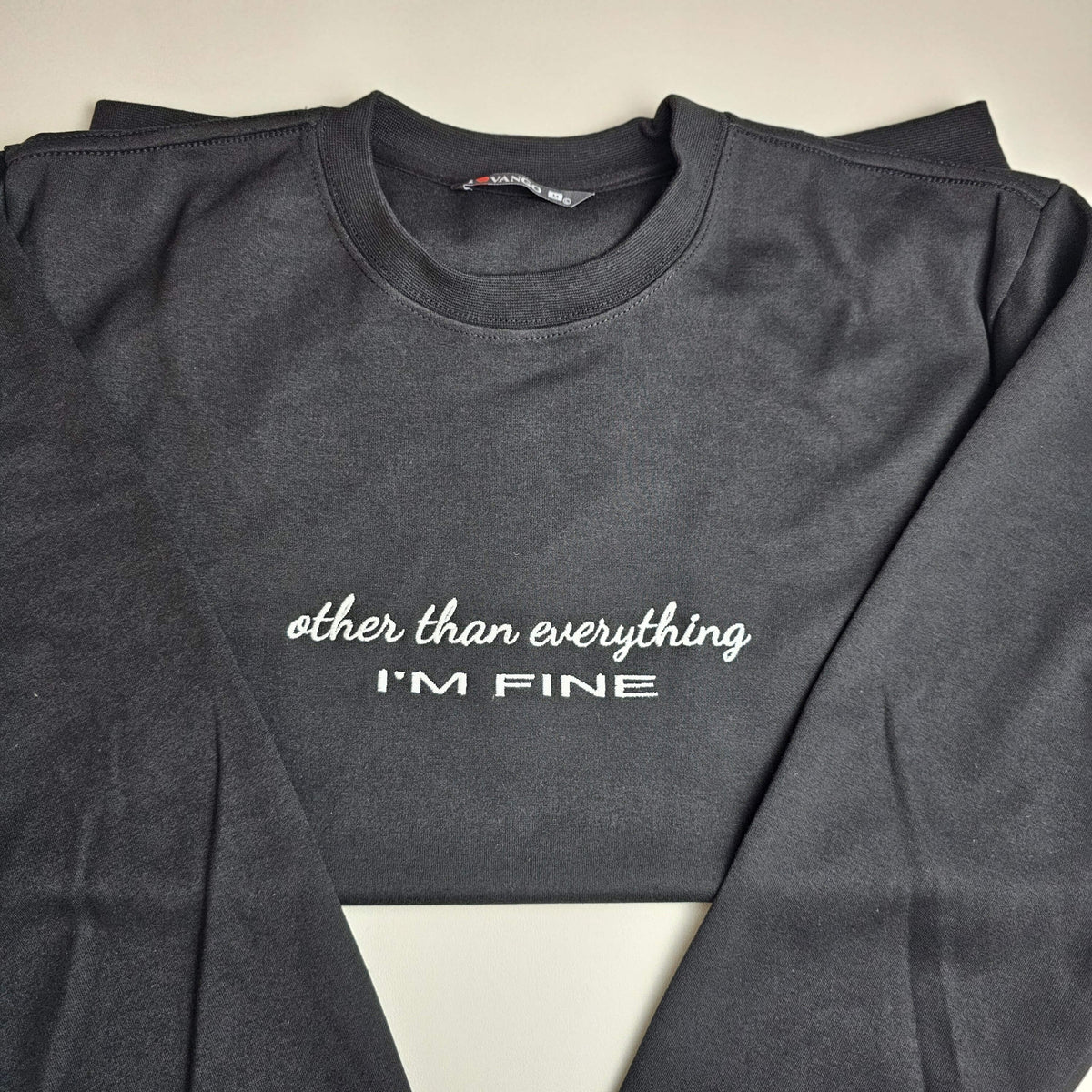 Other Than Everything I'M FINE Embroidered Sweatshirt
