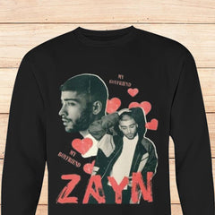 Unisex My Boyfriend Zayn Sweatshirt