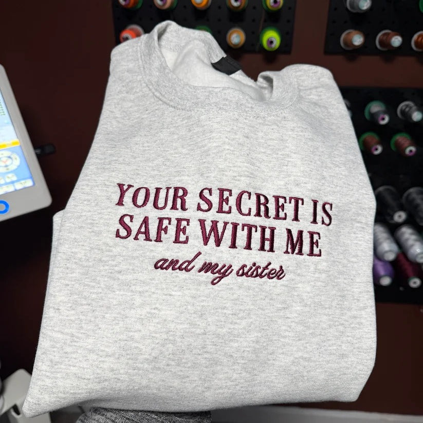 Your Secret Is Safe Embroidered Sweatshirt
