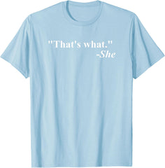 That's What She Said Quote Unisex T-Shirt