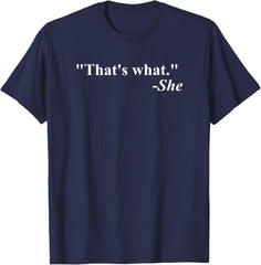 That's What She Said Quote Unisex T-Shirt