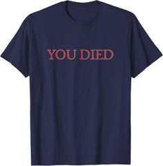 You Died Video Game T-Shirt