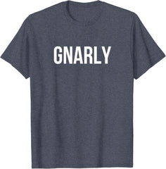 Gnarly Letter Printed Unisex T-Shirt