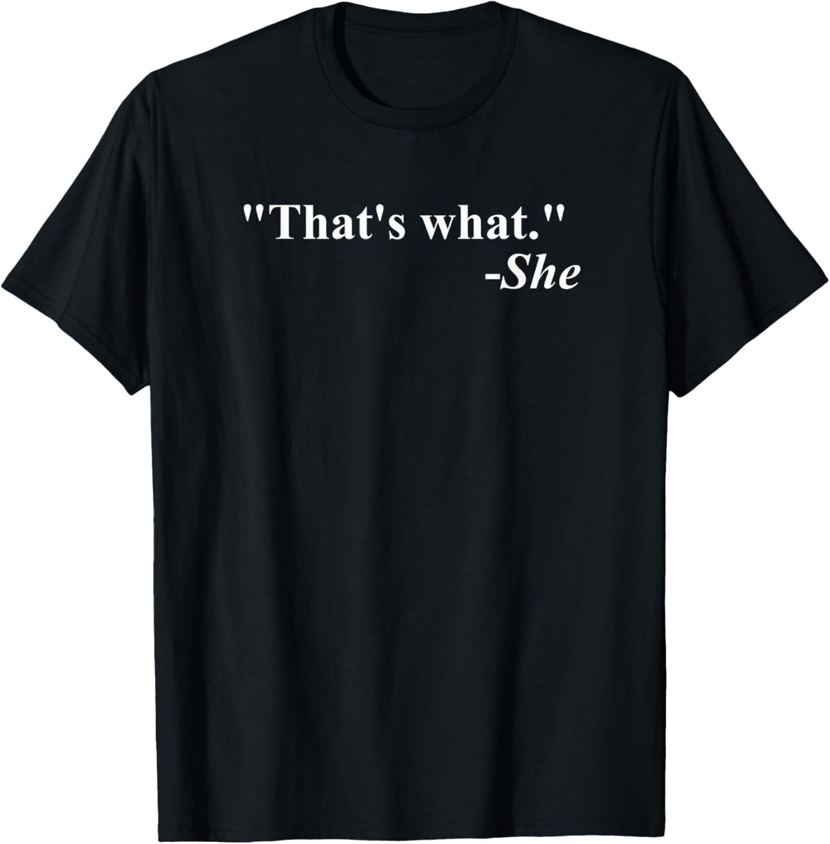 That's What She Said Quote Unisex T-Shirt