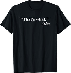 That's What She Said Quote Unisex T-Shirt