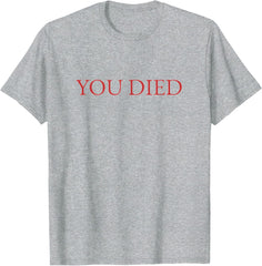 You Died Video Game T-Shirt