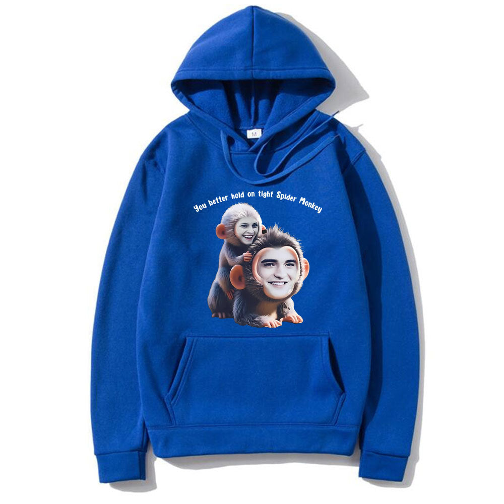 You Better Hold on Tight Spider Monkey Hoodie
