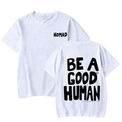 Unisex Be A Good Human Loose Crew Neck T-Shirt