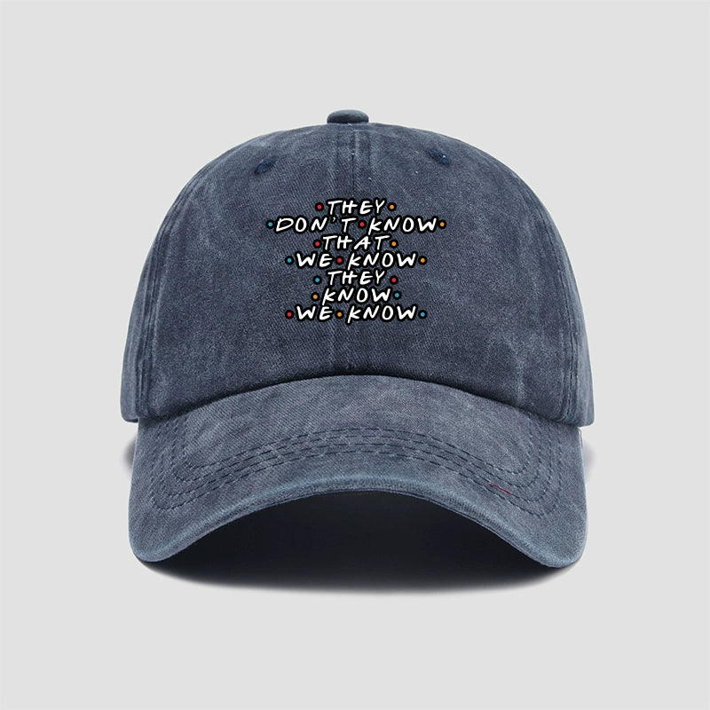 Friends They Don't Know Baseball Cap