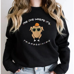 Friends Turkey The One Where It's Thanksgiving Sweatshirt