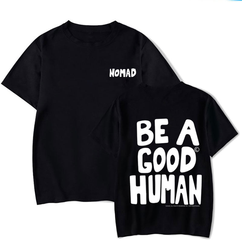 Unisex Be A Good Human Loose Crew Neck T-Shirt